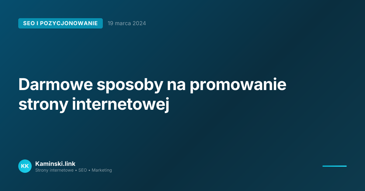 Darmowe sposoby na promowanie strony internetowej