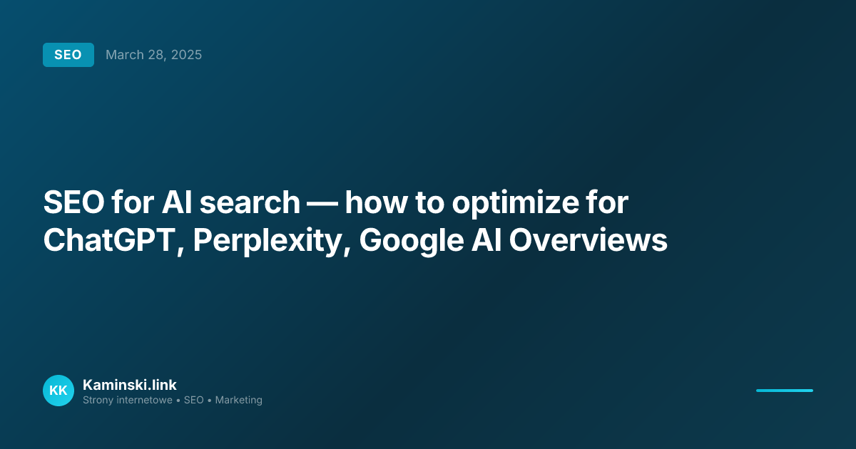 SEO for AI search — how to optimize for ChatGPT, Perplexity, Google AI Overviews