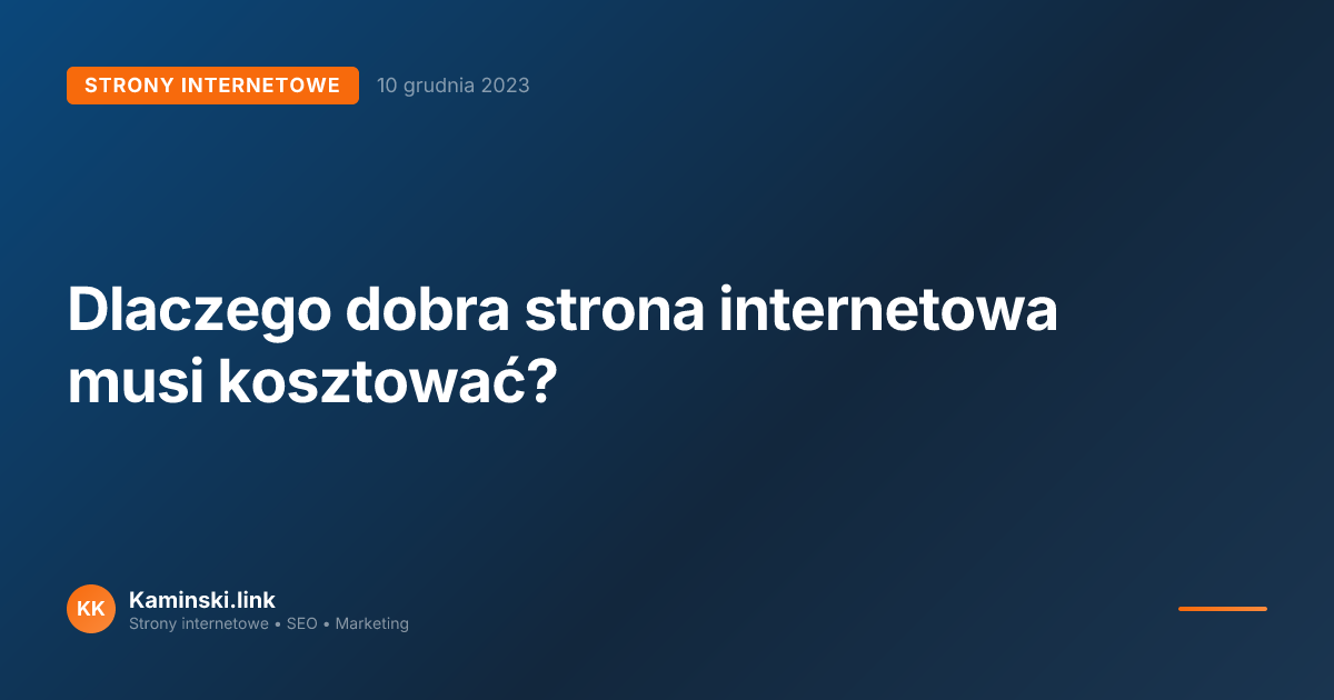 Dlaczego dobra strona internetowa musi kosztować?