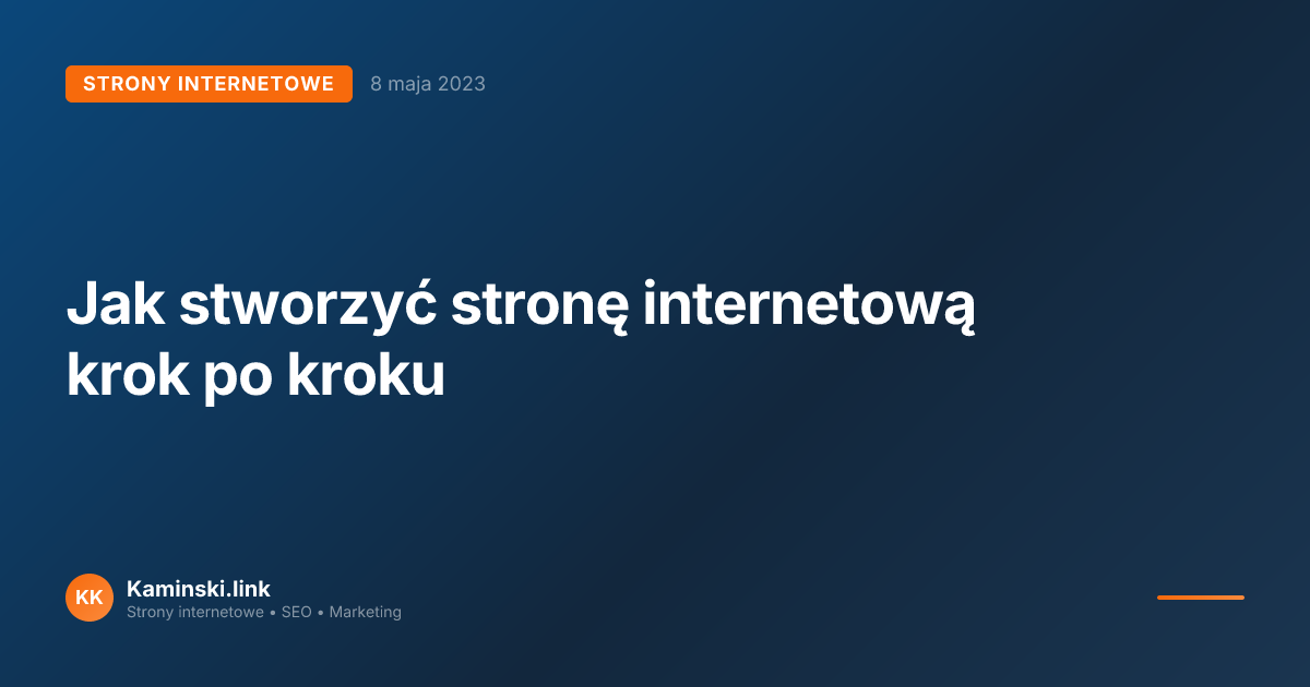 Jak stworzyć stronę internetową krok po kroku