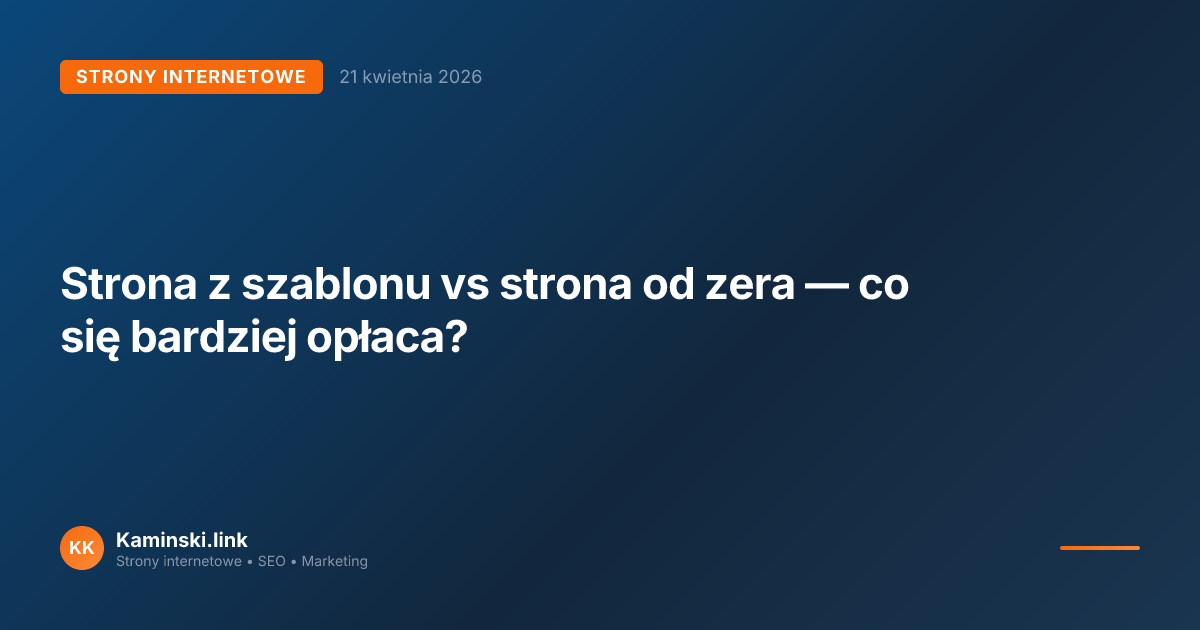 Strona z szablonu vs strona od zera — co się bardziej opłaca?